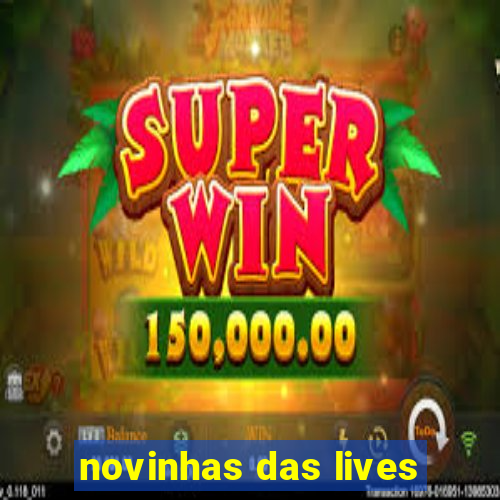 novinhas das lives